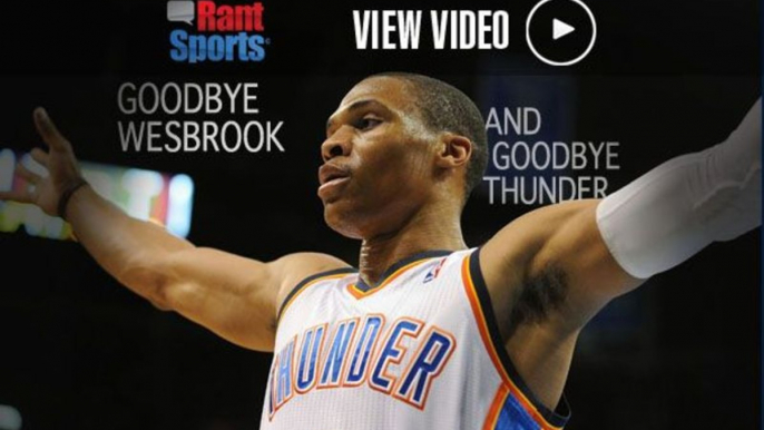 Oklahoma City Thunder's Title Hopes Likely Gone Without Russell Westbrook