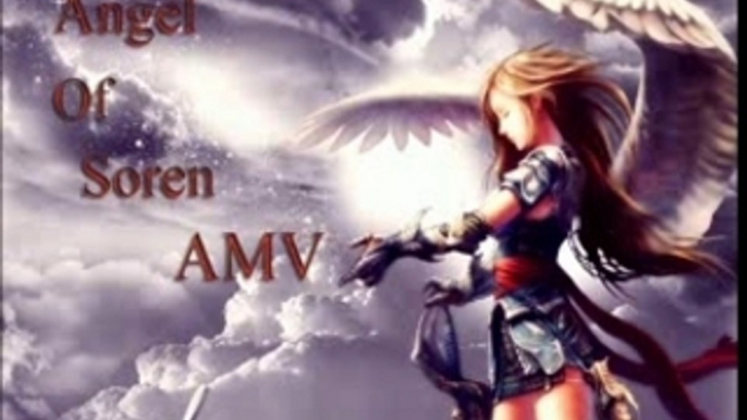 Angels Of Soren AMV