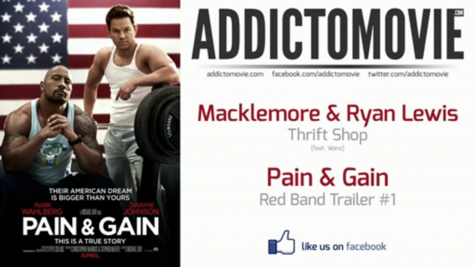 Pain & Gain - Red Band Trailer #1 Music #1 (Macklemore & Ryan Lewis - Thrift Shop feat. Wanz)