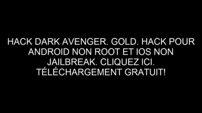 [GRATUIT] Dark Avenger Hack Télécharger Android et iOS