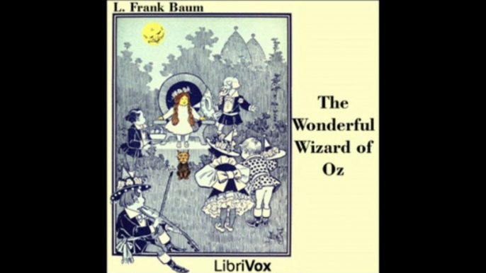 The Wonderful Wizard of Oz by L. Frank Baum - 3/24. How Dorothy Saved the Scarecrow (read by Phil Chenevert)