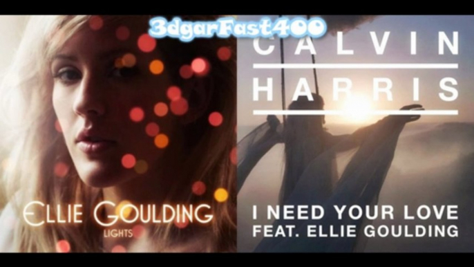 Ellie Goulding vs. Calvin Harris - Lights (I Need Your Love Remix) Mashup