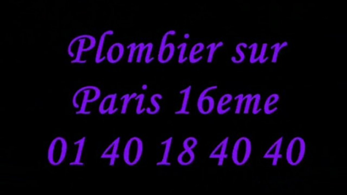 Plombier Paris 16 : 01 40 18 40 40 plomberie