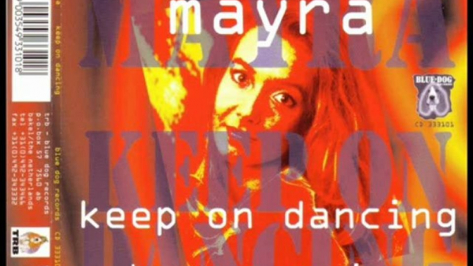 Mayra - Keep On Dancing (Keep On Moving) (Euro Mix-Free Bonus Track !)