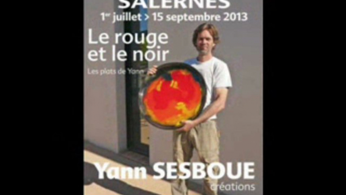 Exposition Salernes Var 83 Yann SESBOUE Exposition  Musée Salernes Exposition les plats de Yann SESBOUE créations céramiques du 1er juillet au 15 sept 2013 Le rouge et le noir, les plats de Yann, Artiste Salernois au Musée Terra Rossa à Salernes