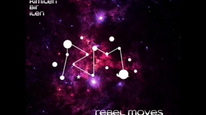 Rebel Moves - Sonsuza Kadar