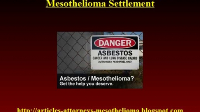 Asbestos attorney cancer lawyer mesothelioma settlement