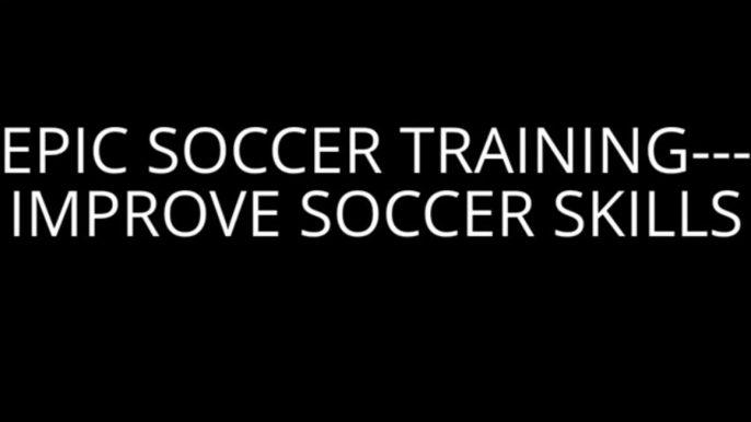 EPIC SOCCER TRAINING TO IMPROVE SOCCER SKILLS       YouTube