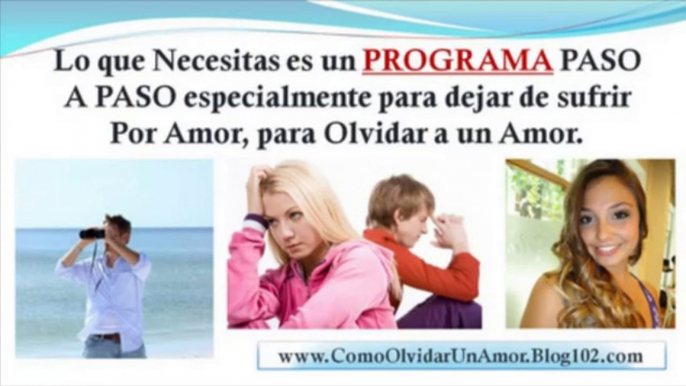 consejos para olvidar un amor - como olvidar un amor - tecnicas para olvidar un amor