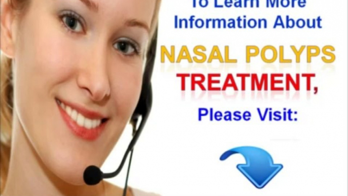 Nasal Polyps Treatment - Nasal Polyps Removal