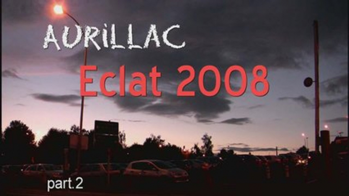 Aurillac Eclat 2008  (part 2 )