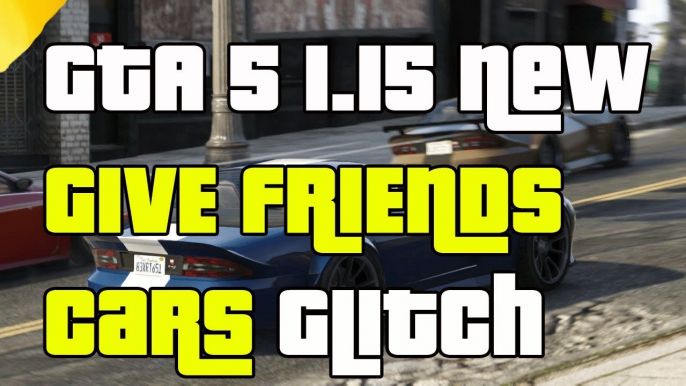 GTA 5 Online Car Duplication Glitch Give Cars To A Friend 1.15 "GTA5 Duplication Glitch 1.15"