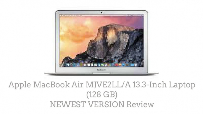 Apple MacBook Air MJVE2LL/A 13.3-Inch Laptop (128 GB)   Review