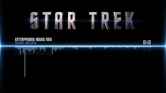 "Star Trek" Soundtrack - Enterprising Young Men by Michael Giacchino