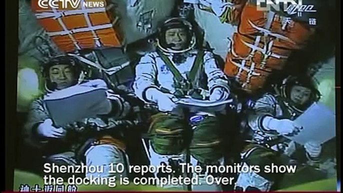 CHINA SPACECRAFT 中国宇宙飞船  SHENZHOU 10 DOCKS WITH SPACE LAB CCTV News   CNTV English