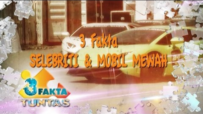 Fakta Tuntas : Selebriti Dan Mobil Mewah - Tuntas 06 Oktober 2014