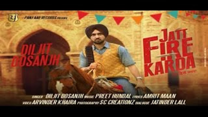 JATT FIRE KARDA || Diljit Dosanjh || Latest Punjabi Songs || Panj-aab Records