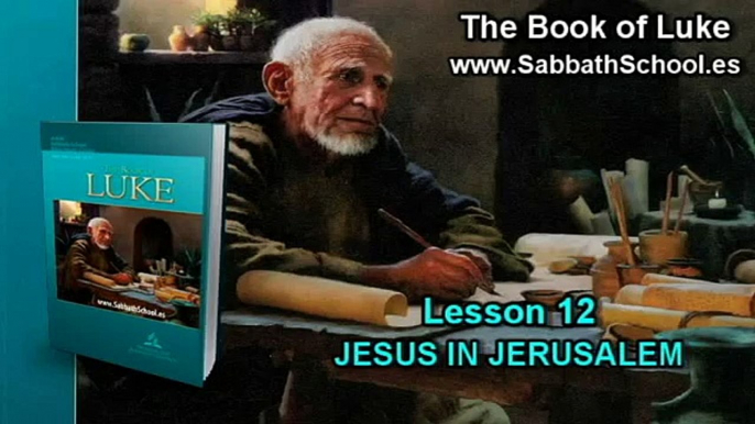 Lesson 12 | Friday June 19 | Further Study | Jesus in Jerusalem | Sabbath School