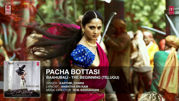 Pacha Bottasi Full Song (Audio) -- Baahubali -- Prabhas, Rana, Anushka, Tamannaah -- Bahubali Songs