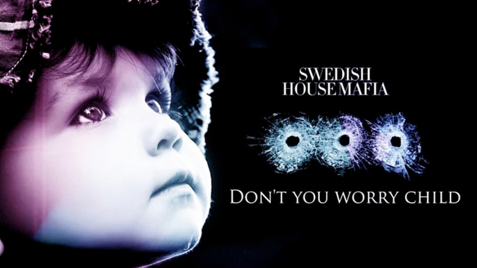 Swedish House Mafia - Don't You Worry Child | HD