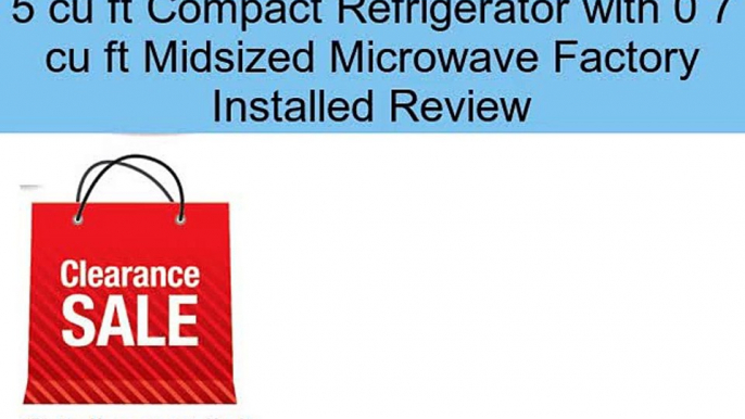 MRF28L 19 quot 2 5 cu ft Compact Refrigerator with 0 7 cu ft Midsized Microwave Factory Installed Review