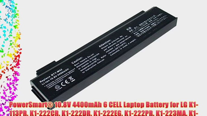 PowerSmart? 10.8V 4400mAh 6 CELL Laptop Battery for LG K1-113PR K1-222CR K1-222DR K1-222EG