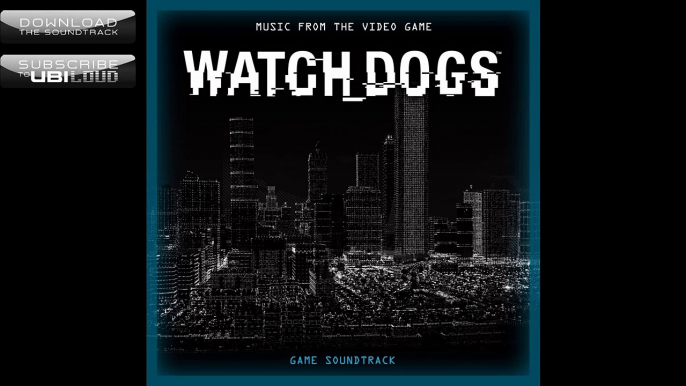 Watch Dogs (Music from the Video Game) OST  - He Used to Be (Track 04)
