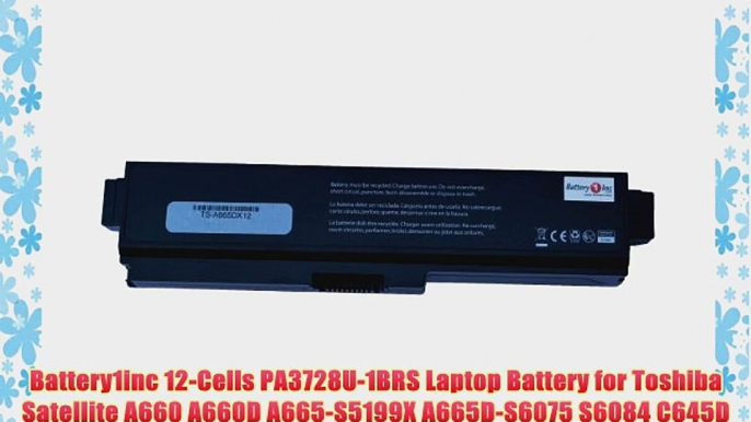 Battery1inc 12-Cells PA3728U-1BRS Laptop Battery for Toshiba Satellite A660 A660D A665-S5199X