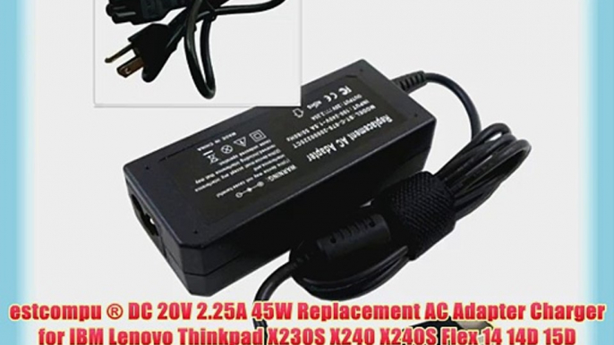 estcompu ? DC 20V 2.25A 45W Replacement AC Adapter Charger for IBM Lenovo Thinkpad X230S X240