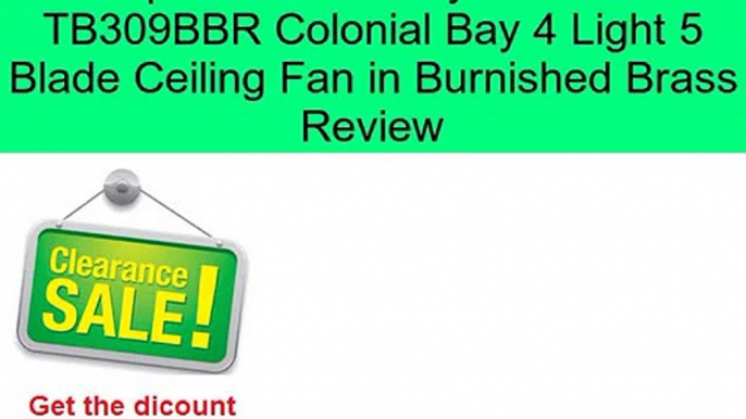 Tommy Bahama TB309BBR Colonial Bay 4 Light 5 Blade Ceiling Fan in Burnished Brass Review