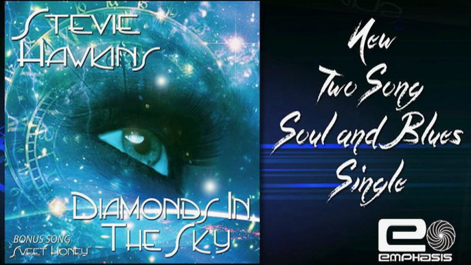 "Diamonds In The Sky" and  "Sweet Honey" by Stevie Hawkins - New Soul and Blues Music Preview