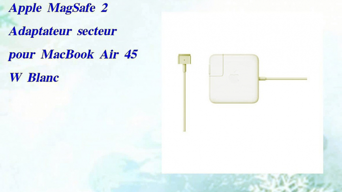 Apple MagSafe 2 Adaptateur secteur pour MacBook Air