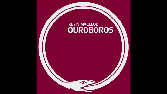 Kevin MacLeod — Ouroboros