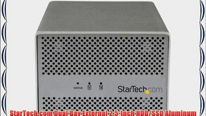 StarTech.com Dual Bay External 2.5-Inch HDD/SSD Aluminum Thunderbolt Hard Drive Enclosure with