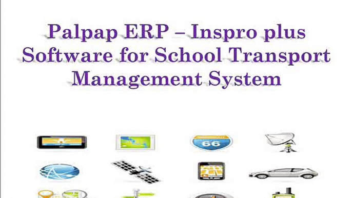 Palpap ERP – Inspro plus Software for School Transport Managemen