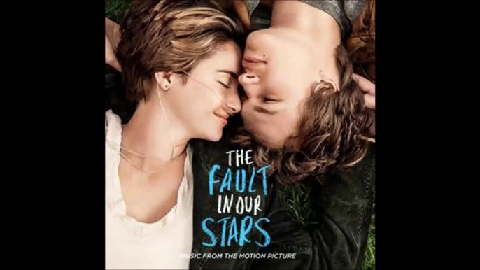 The Fault in Our Stars Soundtrack #08. While I'm Alive OST BSO