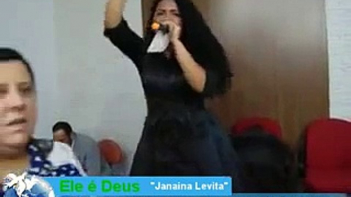 Ele é Deus - Janaina Levita - Igreja Nascer em Cristo