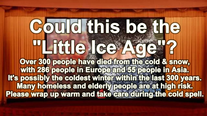 Little Ice Age Cold Icy Snow Weather causes Deaths in Europe and Asia - January 2012