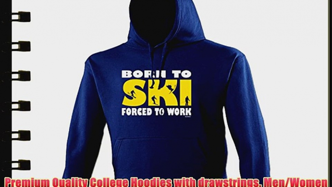 Fonfella Unisex Men's Women's BORN TO SKI FORCED TO WORK (L - NAVY) HOODIE