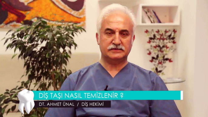 DT. AHMET ÜNAL / DİŞ HEKİMİ - DİŞ TAŞI NASIL TEMİZLENİR ?