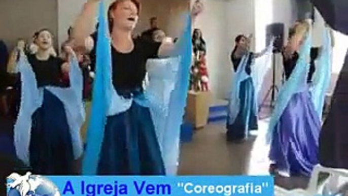 A Igreja Vem - Coreografia - Igreja Nascer em Cristo