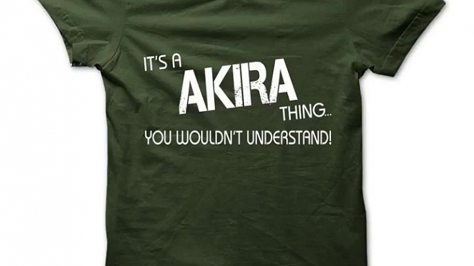 Its A AKIRA Thing.You Wouldns Understand.Hot T-shirt! Tshirts Hoodies