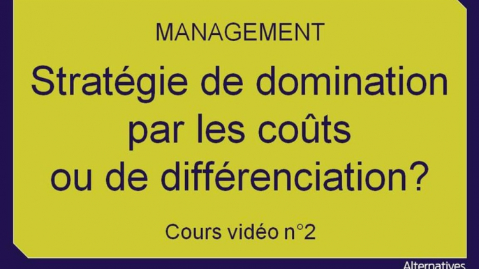 Term Mana chap 7 Stratégie de domination par les coûts ou différenciation? (2)