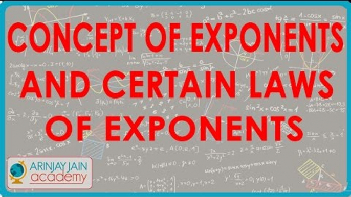 Concept of exponents and certain Laws of exponents