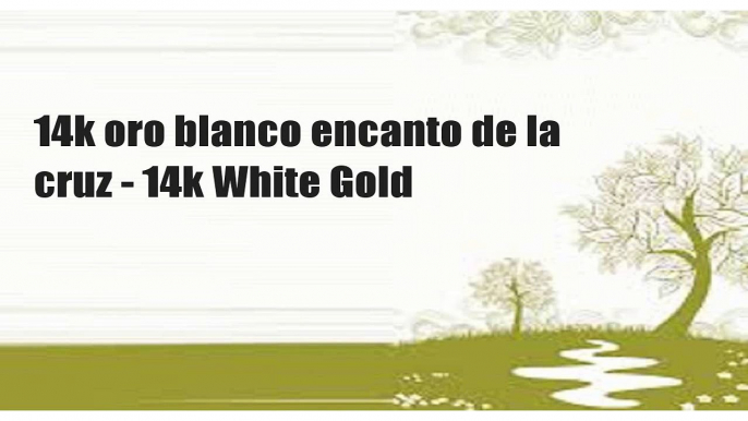 14k oro blanco encanto de la cruz - 14k White Gold