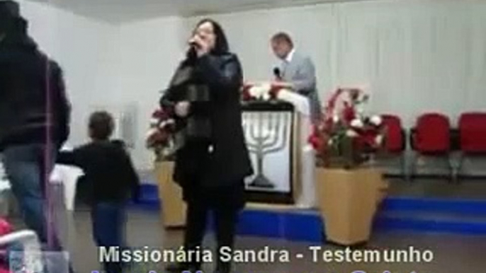 TESTEMUNHO PODEROSO - MISSIONÁRIA SANDRA - IGREJA NASCER EM CRISTO