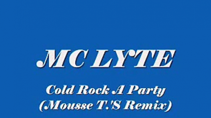 MC LYTE  Cold Rock A Party (Mousse T.'S Laid Back Mix)