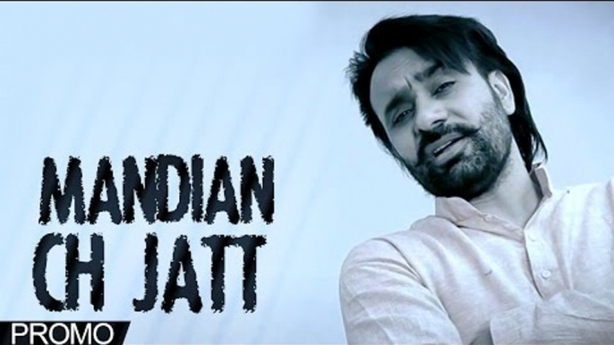 Mandian Ch Jatt - Babbu Maan - Promo - 2014 - Latest Punjabi Songs