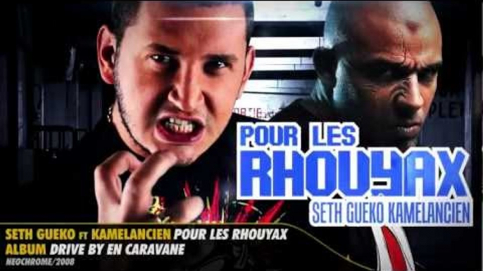 Seth Gueko ft. Kamelancien | Pour les Khouyax | Album : Drive-by en caravane