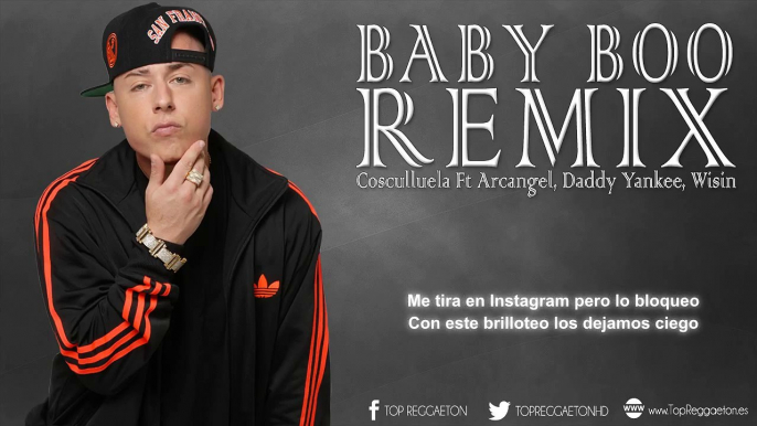 Baby Boo Remix - Cosculluela Ft Arcangel, Daddy Yankee, Wisin (Letra) (Video Lyric) REGGAETON 2015